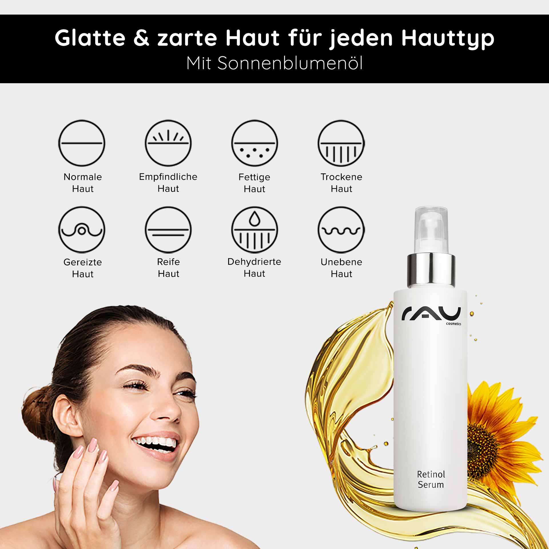 Siero al retinolo 100 ml - Siero alla vitamina A per pelli secche e mature Retinol-Serum von RAU Cosmetics mit einer lächelnden Frau mit glatter Haut, das die Vorteile für verschiedene Hauttypen hervorhebt, mit Sonnenblumenöl und Anti-Aging-Eigenschaften.