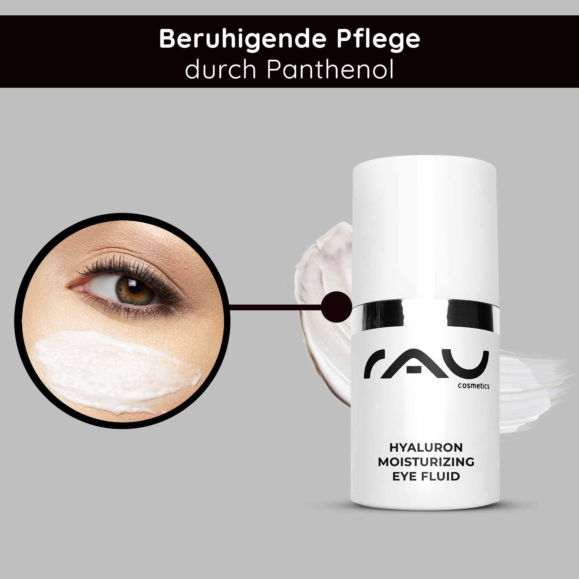 Hyaluron Moisturizing Eye Fluid 15 ml Gel idratante Beruhigendes RAU Hyaluron Moisturizing Eye Fluid mit Panthenol, Anwendung auf der Augenpartie zur Reduzierung von Trockenheitsfältchen und feinen Linien.