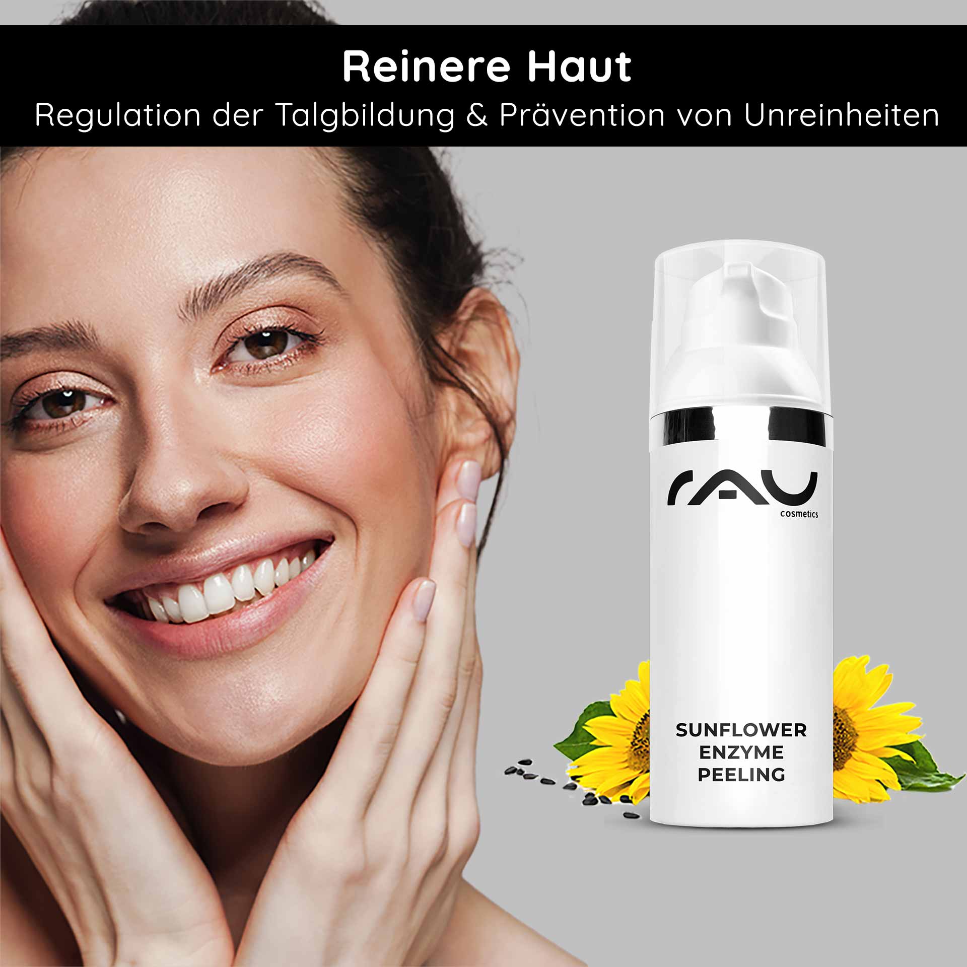 Peeling enzimatico al girasole 50 ml Peeling enzimatico chimico Frau mit strahlendem Teint und lächelndem Gesicht, hält ihr Gesicht sanft, neben dem RAU Cosmetics Sunflower Enzyme Peeling, das für reinere Haut und Talgbildungsregulation beworben wird.