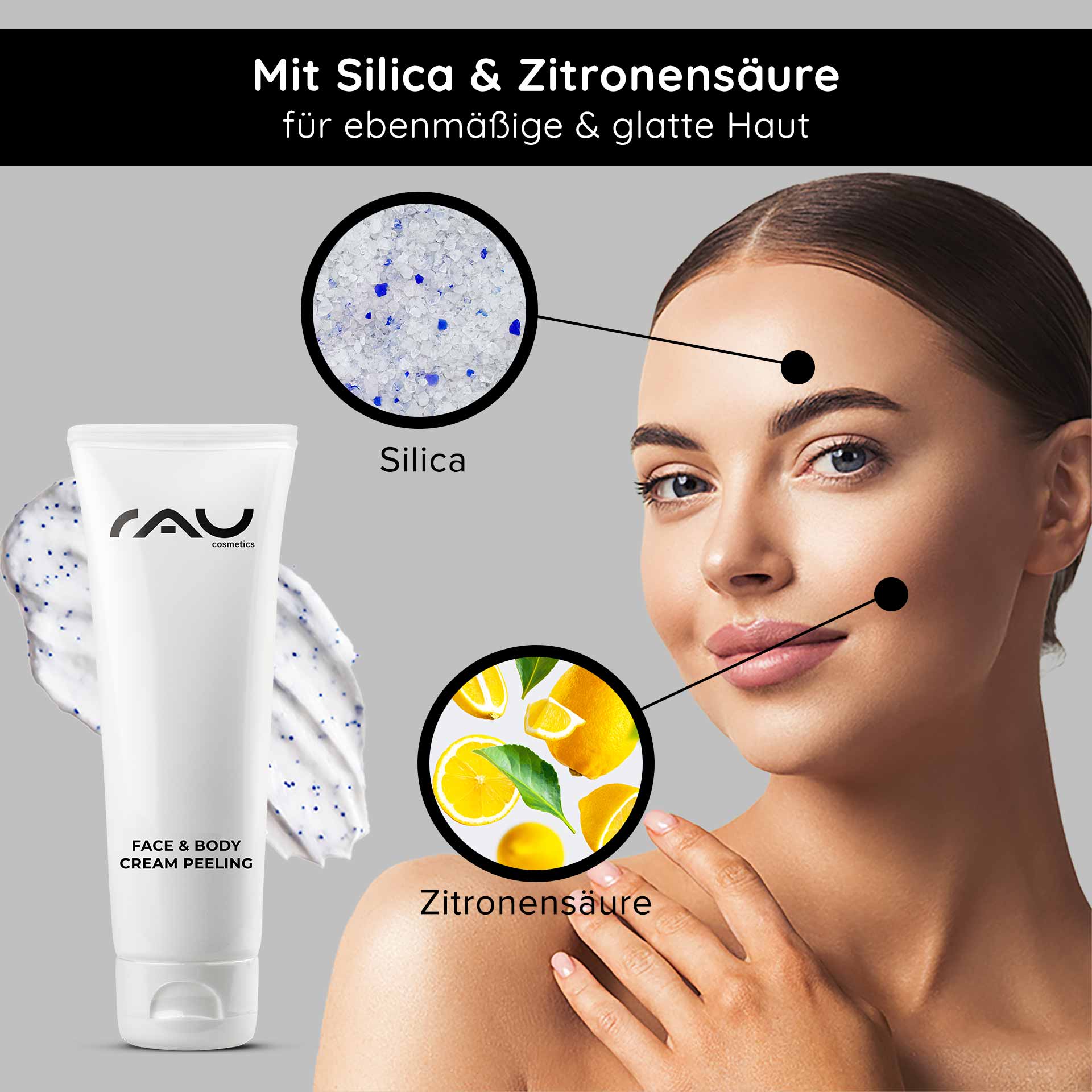 Crema peeling viso e corpo 75 ml Peeling meccanico RAU Cosmetics Face & Body Cream Peeling-Tube mit Kieselsäure und Zitronensäure, die die Vorteile für glatte Haut zeigt, zusammen mit einem Modell, das die Anwendung des Produkts im Gesicht hervorhebt.