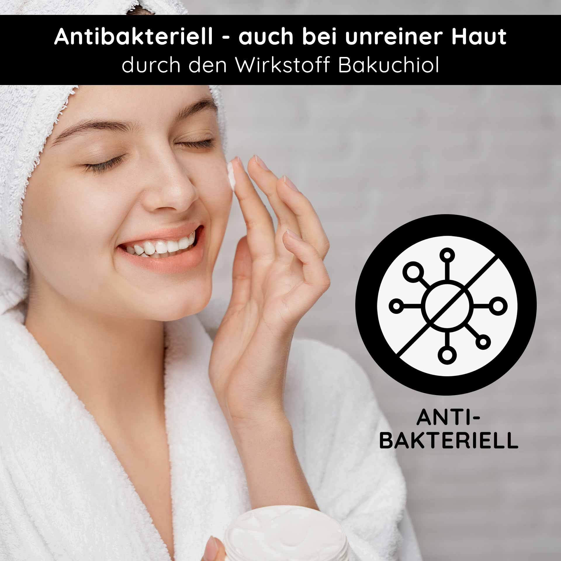 Resistete all'invecchiamento! Crema ricca con Bakuchiol 50 ml Crema notte Frau mit Hand im Gesicht, die Gesichtscreme aufträgt, lächelnd, mit Handtuch und Bademantel, neben Symbol für antibakterielle Eigenschaften von Bakuchiol.