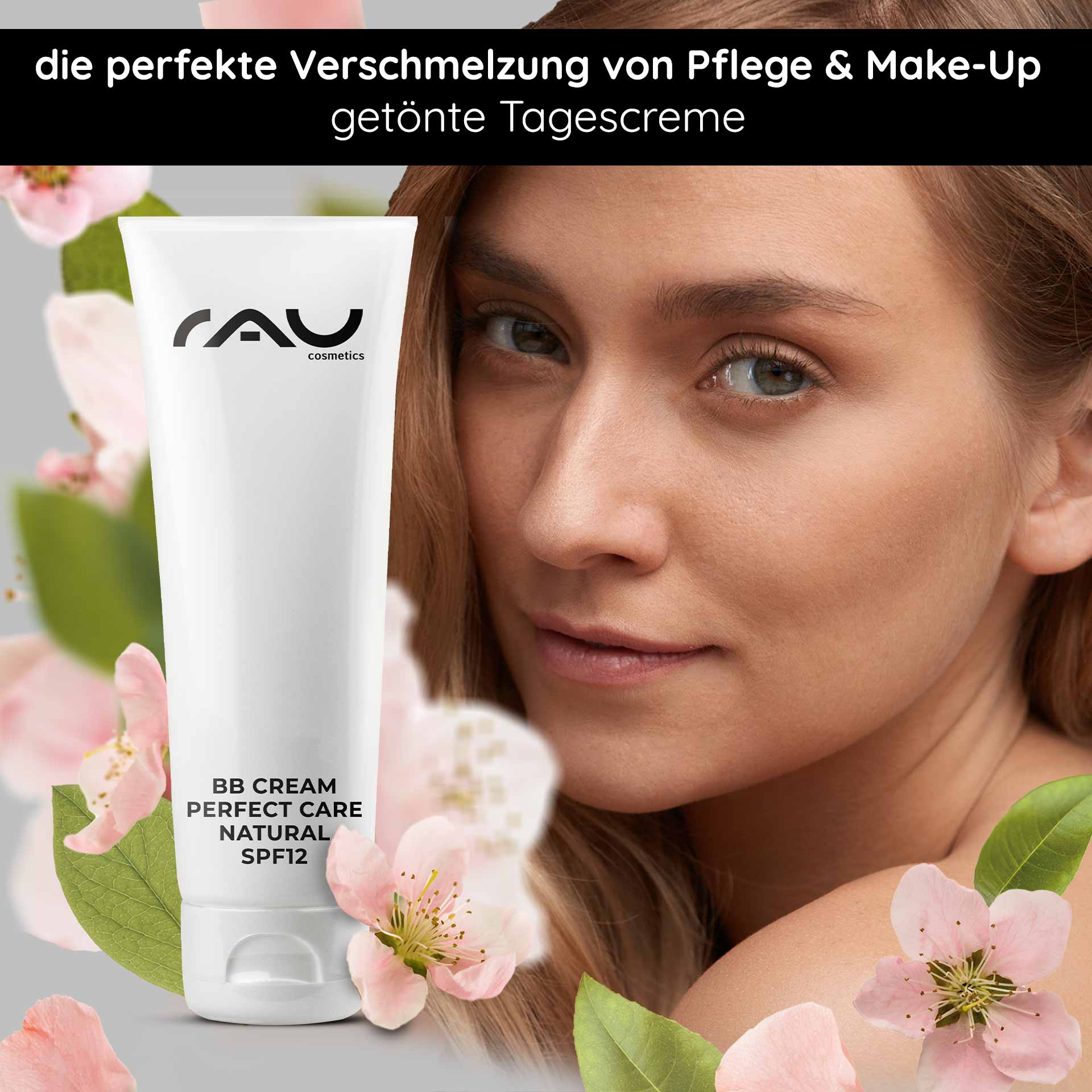 BB Cream Perfect Care Natural 75 ml SPF 12 Make-up & Care RAU Cosmetics BB Cream Perfect Care Natural Tube mit LSF 12, umgeben von rosa Blumen und einer Frau mit strahlendem Teint, die die Kombination aus Hautpflege- und Make-up-Vorteilen hervorhebt.